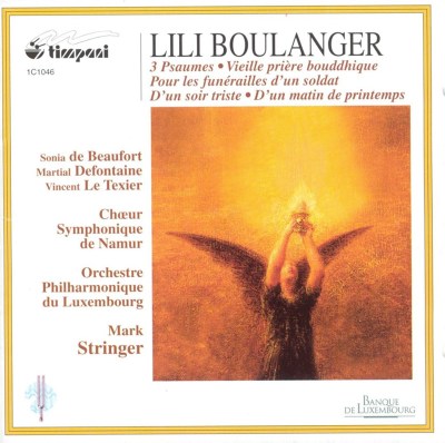Lili Boulanger: 3 Psaumes; Vielle pirère bouddkique; Pour les funérailles d'un soldat; D'un soir triste