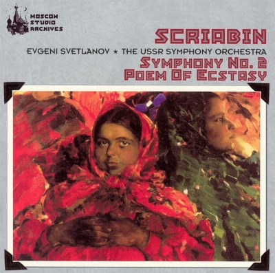 Scriabin: Symphony No. 2; Poem of Ecstasy