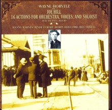 Horvitz: Joe Hill, 16 Actions for Orchestra, Voices and Soloist
