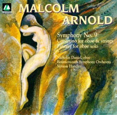 Arnold: Symphony No.9; Concertino for Oboe and Strings; Fantasy for Oboe
