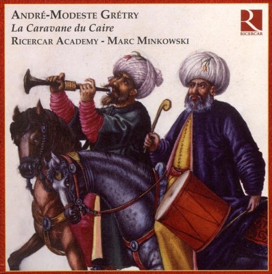 André-Modeste Grétry: La Caravane du Caire