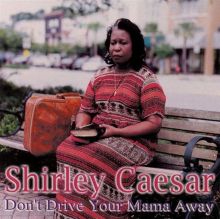 Don't Drive Your Mama Away