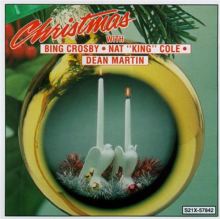 Christmas with Bing Crosby/Nat King Cole/Dean