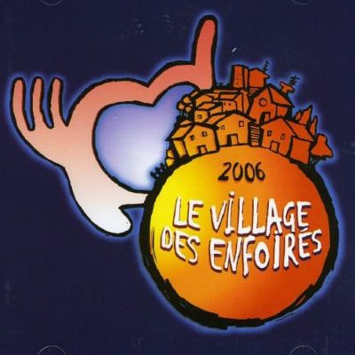 Le Village des Enfoirés 2006