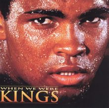 When We Were Kings