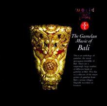 The Gamelan Music of Bali [World Music Library]