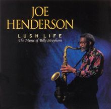 Lush Life: The Music of Billy Strayhorn