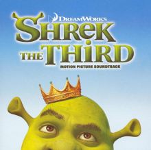 Shrek the Third [Motion Picture Soundtrack]