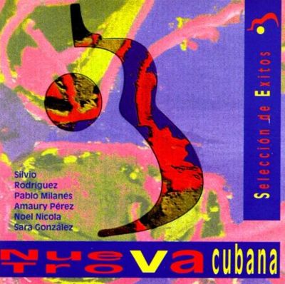 Nueva Trova Cubana: Seleccion de Exitos