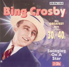Swinging on a Star: His Fifty Greatest Hits of the 30s & 40s