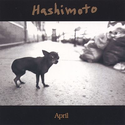 Hashimoto: April Tracks & Reviews | AllMusic