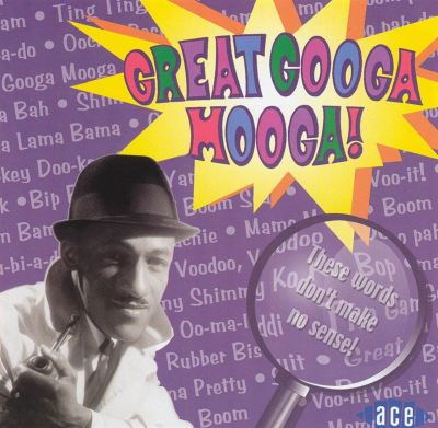 Great Googa Mooga [Ace]