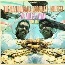 74 Miles Away/Walk Tall