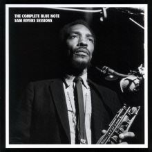 The Complete Blue Note Sam Rivers Sessions