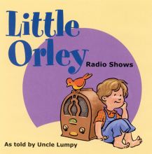 Little Orley Radio Shows