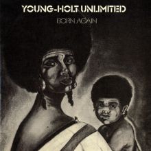 洋楽 YOUNG-HOLT UNLIMITED / BORN AGAIN maxresdefault.jpg