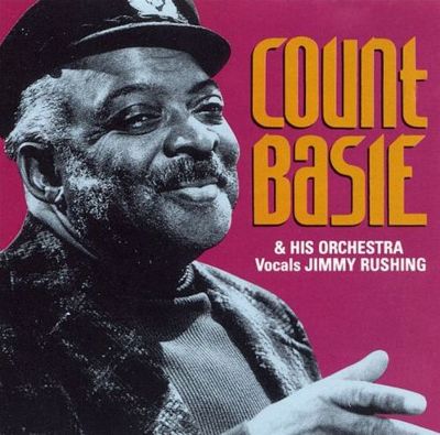 Count Basie & His Orchestra: Vocals Jimmy Rushing