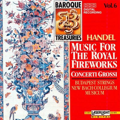 Handel: Music for the Royal Fireworks