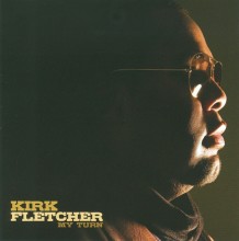 Kirk Fletcher: My Turn Tracks & Reviews | AllMusic