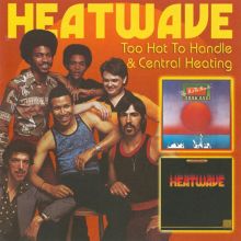 Too Hot to Handle/Central Heating