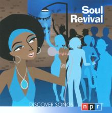 NPR Discover Songs: Soul Revival