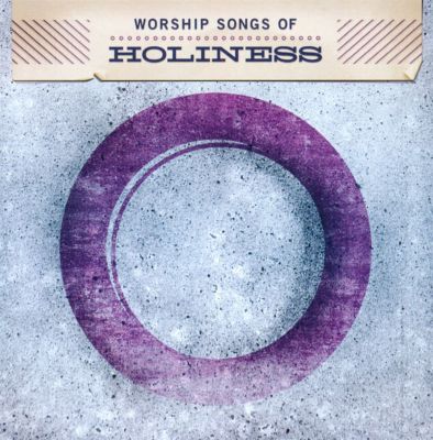 Worship Songs of Holiness
