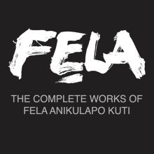 Album cover for The Complete Works of Fela Anikulapo Kuti by Fela Kuti
