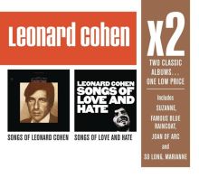 Songs of Leonard Cohen/Songs of Love and Hate