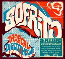 Sofrito: Tropical Discotheque