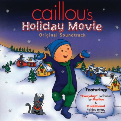 Caillou's Holiday Movie: The Soundtrack