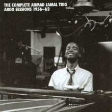 The Complete Ahmad Jamal Trio Argo Sessions: 1956-1962