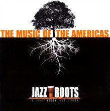 Jazz Roots: The Music of the Americas