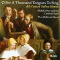 O for a Thousand Tongues to Sing: 18th Century Gallery Hymns