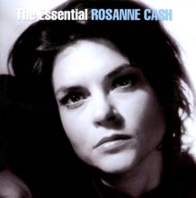The Essential Rosanne Cash