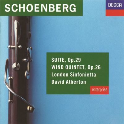 Schoenberg: Suite, Op. 29; Wind Quintet, Op. 26