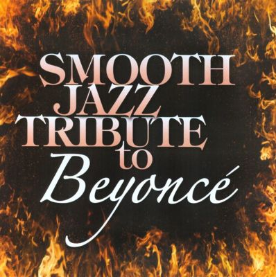 Smooth Jazz Tribute To Beyonce, Vol. 2