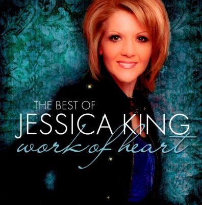 The Best of Jessica King: Work of Heart