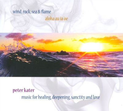 Wind, Rock, Sea & Flame: Aloha Au Ia 'Oe