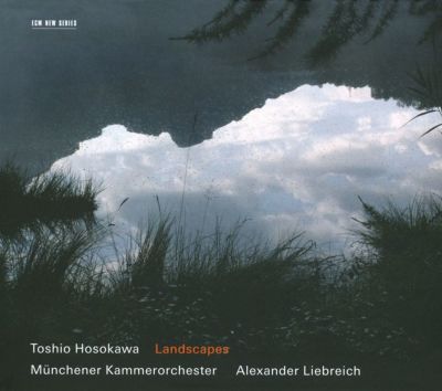 Toshio Hosokawa: Landscapes