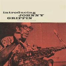 Introducing Johnny Griffin