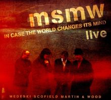 MSMW Live: In Case the World Changes Its Mind