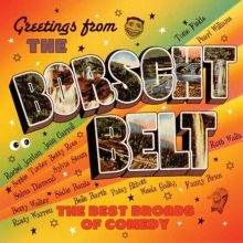 Greetings from the Borscht Belt: The Best Broads of Comedy