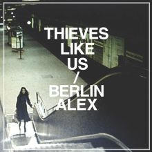 Thieves Like Us — Biography, Discography, Albums & Expert Reviews