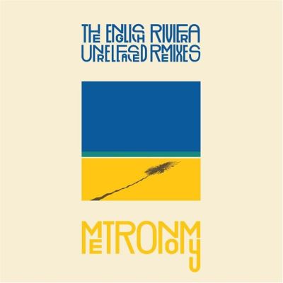 The English Riviera: Unreleased Remixes