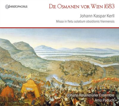 Johann Kaspar Kerll: Die Osmanen vor Wien 1683