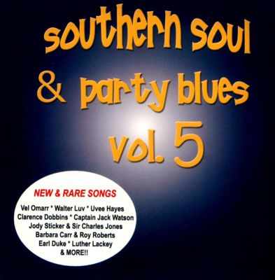 Southern Soul & Party Blues, Vol. 5 - Various ... | AllMusic