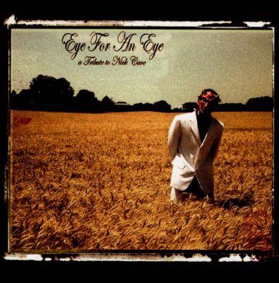 Eye for an Eye: A Tribute to Nick Cave