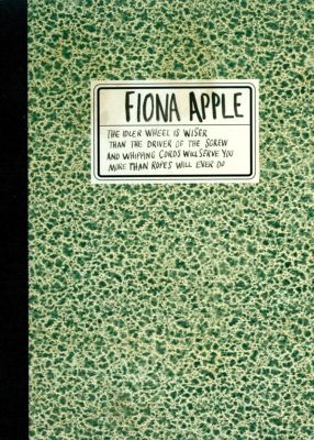 The Idler Wheel Is Wiser than the Driver of the Screw, And Whipping Cords Will Serve You More than Ropes Will Ever Do [Deluxe Edition]
