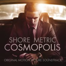 Cosmopolis [Original Motion Picture Soundtrack]