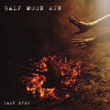Album cover for Dark Eyes by Half Moon Run